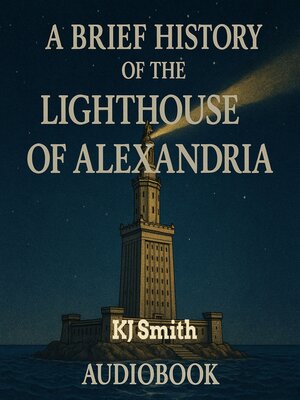 cover image of A Brief History of the Lighthouse of Alexandria